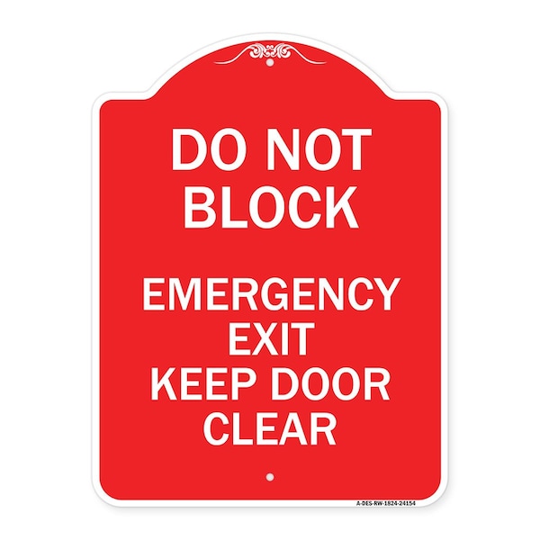 Do Not Block Emergency Exit Door Keep Clear, Red & White Aluminum Sign, 24" L, 18" H, RW-1824-24154